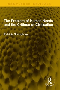 Enlarge image Cover: The Problem of Human Needs and the Critique of Civilisation - Routledge