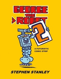 Enlarge image Cover: George the Robot 2 - Lulu.com