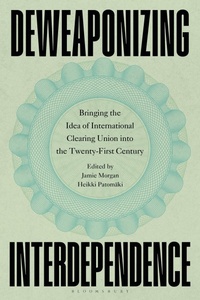 Enlarge image Cover: Deweaponizing Interdependence - Bloomsbury Academic