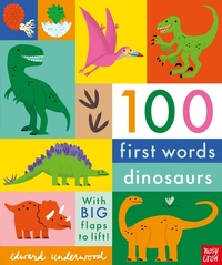 Enlarge image Cover: 100 First Words: Dinosaurs - Nosy Crow Ltd