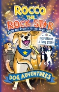 Cover: Rocco the Rock Star From the Streets to the Spotlight - Smith and Ford