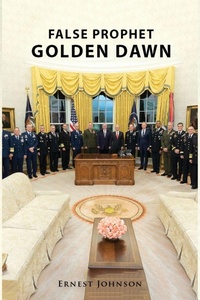 Enlarge image Cover: False Prophet Golden Dawn - Ernest Johnson