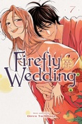 Cover: Firefly Wedding, Vol. 7: Volume 7 - Viz Media, Subs. of Shogakukan Inc
