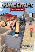 Cover: Minecraft: The Manga, Vol. 6: Volume 6 - Viz Media, Subs. of Shogakukan Inc
