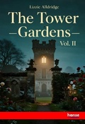 Cover: The Tower Gardens - Hansebooks