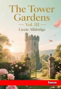 Enlarge image Cover: The Tower Gardens - Hansebooks