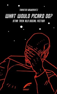 Enlarge image Cover: What would Picard do? - Unrast Verlag