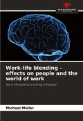 Cover: Work-life blending - effects on people and the world of work - Our Knowledge Publishing