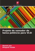 Cover: Projeto de somador de baixa potencia para VLSI - Edicoes Nosso Conhecimento
