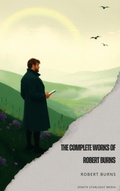 Cover: The Complete Works of Robert Burns - Zenith Starlight Media