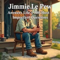 Cover: Jimmie Le Pew Answers Life's 100 Most Important Questions - James Spears
