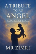 Cover: A Tribute to an angel: The one who left too soon - Mr Zimri