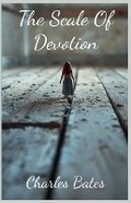 Cover: The Scale of Devotion - Charles Bates
