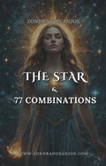 Cover: The Star and 77 Tarot Combinations (Tarot Card Combinations, #17) - Zondra dos Anjos