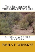 Cover: The Reverend & the Kidnapped Girl (Tony Wagner Mysteries, #9) - Paula F Winskye