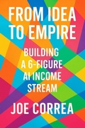 Cover: From Idea to Empire - Live Stronger Faster