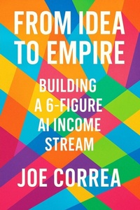 Enlarge image Cover: From Idea to Empire - Live Stronger Faster