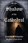 Cover: In the Shadow of the Cathedral (Fires of Faith, #1) - Keybobby Books