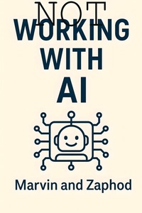 Abbildung von: Not Working with AI - M-Y Books Europe