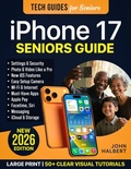 Abbildung von: iPhone 17 Seniors Guide - John Halbert