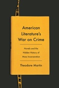 Cover: American Literature's War on Crime - Columbia University Press