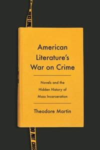 Enlarge image Cover: American Literature's War on Crime - Columbia University Press