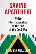 Cover: Saving Apartheid - Columbia University Press