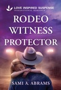 Cover: Rodeo Witness Protector - Love Inspired Suspense