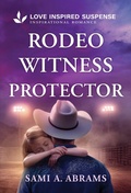 Cover: Rodeo Witness Protector - Love Inspired Suspense