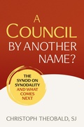 Cover: A Council by Another Name? - LITURGICAL PRESS