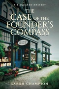 Cover: The Case of the Founder's Compass (A B-Squared Mystery, #1) - Sarah Champion