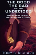 Cover: The Good, The Bad, and The Undecided - Tony B. Richard