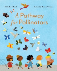 Enlarge image Cover: A Pathway for Pollinators - Norton Children's Books