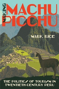 Enlarge image Cover: Making Machu Picchu - The University of North Carolina Press