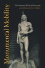 Cover: Monumental Mobility - The University of North Carolina Press