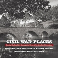Cover: Civil War Places - The University of North Carolina Press