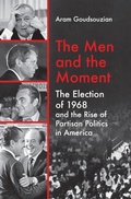 Cover: The Men and the Moment - The University of North Carolina Press