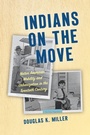 Cover: Indians on the Move - The University of North Carolina Press