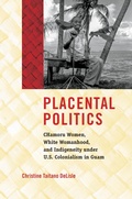 Cover: Placental Politics - The University of North Carolina Press