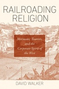 Cover: Railroading Religion - The University of North Carolina Press