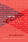 Cover: The Injustices of Rape - The University of North Carolina Press
