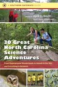 Cover: Thirty Great North Carolina Science Adventures - The University of North Carolina Press