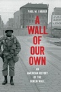 Cover: A Wall of Our Own - The University of North Carolina Press