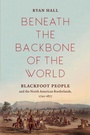 Cover: Beneath the Backbone of the World - The University of North Carolina Press