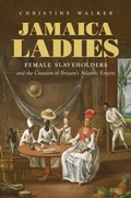 Cover: Jamaica Ladies - Omohundro Institute and UNC Press