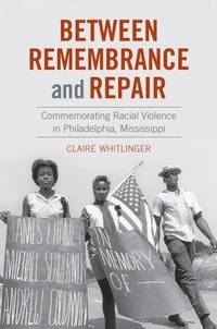 Enlarge image Cover: Between Remembrance and Repair - The University of North Carolina Press