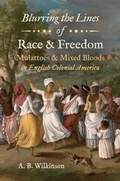 Cover: Blurring the Lines of Race and Freedom - The University of North Carolina Press