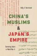 Cover: China's Muslims and Japan's Empire - The University of North Carolina Press