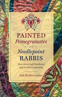 Enlarge image Cover: Painted Pomegranates and Needlepoint Rabbis - The University of North Carolina Press