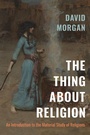 Cover: The Thing about Religion - The University of North Carolina Press